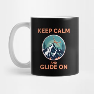 Keep Calm and Glide On Glider Pilot Pilots Mug